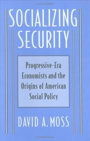 Cover of: Socializing Security: Progressive-Era Economists and the Origins of American Social Policy