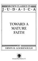 Toward a mature faith by Goodenough, Erwin Ramsdell