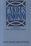 Pardes rimonim by Moshe David Tendler