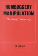 Cover of: Humbuggery and manipulation: the art of leadership