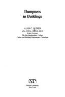 Cover of: Dampness in buildings by Alan C. Oliver, Alan C. Oliver