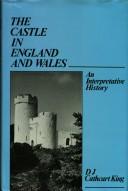 Cover of: The castle in England and Wales by David James Cathcart King