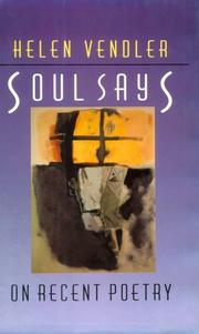 Cover of: Soul says by Helen Hennessy Vendler