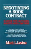 Cover of: Negotiating a book contract: a guide for authors, agents, and lawyers