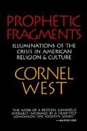 Cover of: Prophetic fragments by Cornel West