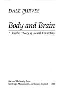 Cover of: Body and brain by Dale Purves