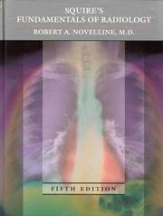 Cover of: Squire's fundamentals of radiology by Robert A. Novelline