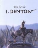 Cover of: art of I. Denton | Ivan Denton