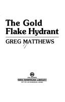 Cover of: The gold flake hydrant