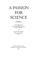 Cover of: A passion for science