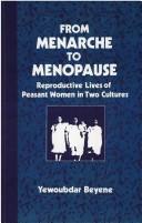 Cover of: From menarche to menopause: reproductive lives of peasant women in two cultures