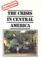 Cover of: The crisis in Central America