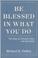 Cover of: Be blessed in what you do