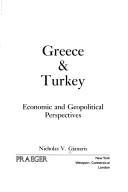 Cover of: Greece & Turkey: economic and geopolitical perspectives
