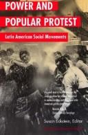 Cover of: Power and popular protest by edited by Susan Eckstein ; contributors, Manuel Antonio Garretón M. ... [et al.].