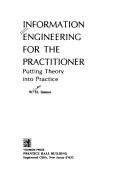 Cover of: Information engineering for the practitioner: putting theory into practice