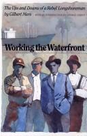 Cover of: Working the waterfront: the ups and downs of a rebel longshoreman