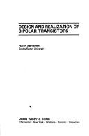Design and realization of bipolar transistors by Peter Ashburn