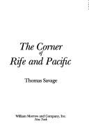 Cover of: The corner of Rife and Pacific by Thomas Savage