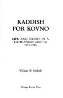 Cover of: Kaddish for Kovno by William W. Mishell