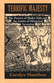 Cover of: Terrific majesty: the powers of Shaka Zulu and the limits of historical invention