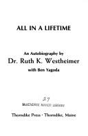 All in a lifetime by Ruth K. Westheimer