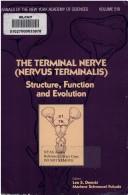 Cover of: The Terminal nerve (nervus terminalis): structure, function, and evolution