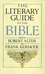 The literary guide to the Bible by Robert Alter, Kermode, Frank