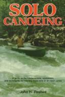 Cover of: Solo canoeing by John H. Foshee