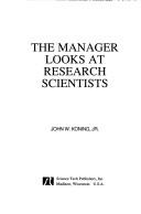 Cover of: The manager looks at research scientists