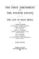 Cover of: The First Amendment and the fourth estate: the law of mass media