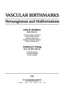 Vascular birthmarks by John B. Mulliken
