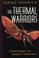 Cover of: The thermal warriors