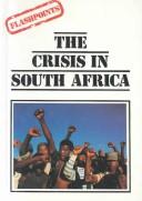 Cover of: The crisis in South Africa