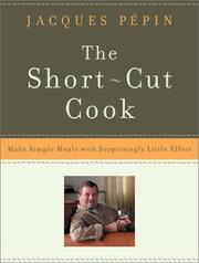 Cover of: The Short-Cut Cook by Jacques Pépin, Jacques Pépin