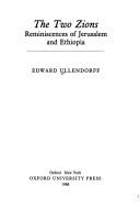 Cover of: The two Zions: reminiscenses of Jerusalem and Ethiopia