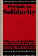 Prelude to Solidarity by Keith John Lepak