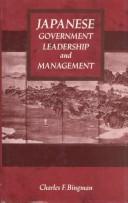 Japanese government leadership and management by Charles F. Bingman