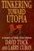 Cover of: Tinkering toward utopia