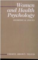 Cover of: Women and health psychology by Cheryl Brown Travis