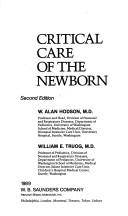 Cover of: Critical care of the newborn / W. Alan Hodson, William E. Truog.