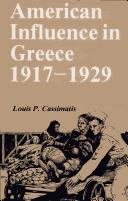 Cover of: American influence in Greece, 1917-1929 | Louis P. Cassimatis
