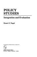 Cover of: Policy studies: integration and evaluation