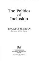 The politics of inclusion by Thomas H. Kean