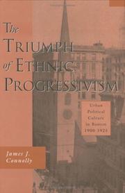 Cover of: The triumph of ethnic Progressivism by Connolly, James J.