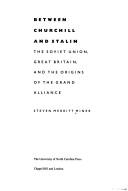 Cover of: Between Churchill and Stalin: the Soviet Union, Great Britain, and the origins of the Grand Alliance