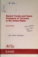 Cover of: Recent trends and future prospects of terrorism in the United States