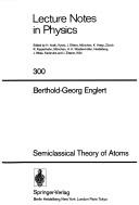 Cover of: Semiclassical theory of atoms by Berthold-Georg Englert