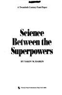 Cover of: Science between the superpowers by Yakov M. Rabkin