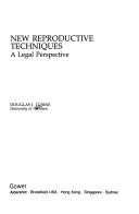 Cover of: New reproductive techniques by Douglas J. Cusine
